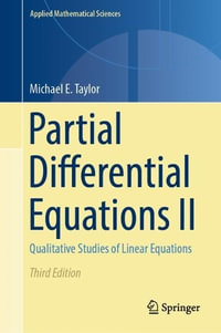 Partial Differential Equations II : Qualitative Studies of Linear Equations - Michael E. Taylor