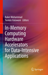 In-Memory Computing Hardware Accelerators for Data-Intensive Applications : Engineering (R0) - Baker Mohammad