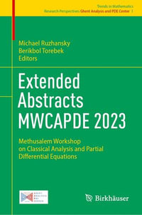 Extended Abstracts MWCAPDE 2023 : Methusalem Workshop on Classical Analysis and Partial Differential Equations - Michael Ruzhansky