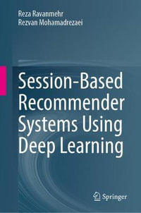 Session-Based Recommender Systems Using Deep Learning - Reza Ravanmehr