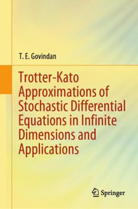Trotter-Kato Approximations of Stochastic Differential Equations in Infinite Dimensions and Applications - T. E. Govindan