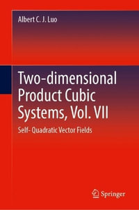 Two-Dimensional Product Cubic Systems, Vol. VII : Self- Quadratic Vector Fields - Albert C. J. Luo