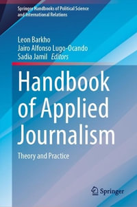 Handbook of Applied Journalism : Theory and Practice - Jairo Alfonso Lugo-Ocando