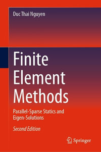 Finite Element Methods : Parallel-Sparse Statics and Eigen-Solutions - Duc Thai Nguyen