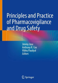 Principles and Practice of Pharmacovigilance and Drug Safety - Jimmy Jose