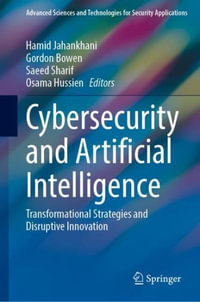 Cybersecurity and Artificial Intelligence : Transformational Strategies and Disruptive Innovation - Hamid Jahankhani