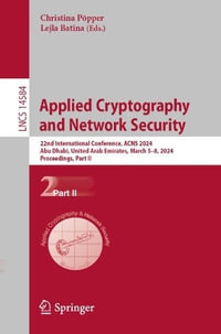 Applied Cryptography and Network Security : 22nd International Conference, ACNS 2024, Abu Dhabi, United Arab Emirates, March 5-8, 2024, Proceedings, Part II - Christina Popper