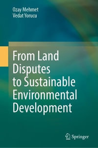 From Land Disputes to Sustainable Environmental Development : A Near East Perspective - Ozay Mehmet