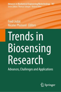 Trends in Biosensing Research : Advances, Challenges and Applications - Fred Lisdat