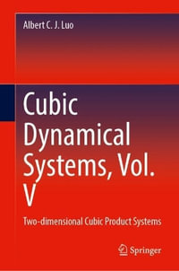 Cubic Dynamical Systems, Vol. V : Two-dimensional Cubic Product Systems - Albert C. J. Luo