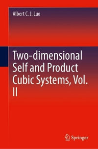 Two-dimensional Self and Product Cubic Systems, Vol. II - Albert C. J. Luo