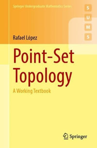 Point-Set Topology : A Working Textbook - Rafael Lopez
