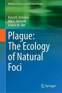 Plague : The Ecology of Natural Foci - Bakyt B. Atshabar