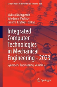 Integrated Computer Technologies in Mechanical Engineering - 2023 : Synergetic Engineering, Volume 2 - Dmytro Krytskyi
