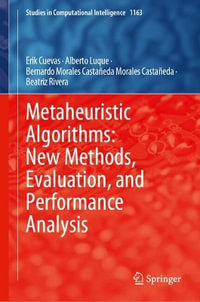 Metaheuristic Algorithms : New Methods, Evaluation, and Performance Analysis - Alberto Luque