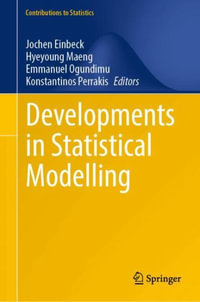 Developments in Statistical Modelling : Contributions to Statistics - Emmanuel Ogundimu