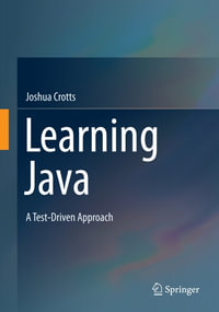 Learning Java : A Test-Driven Approach - Joshua Crotts