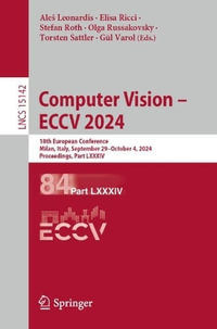 Computer Vision - ECCV 2024 : 18th European Conference, Milan, Italy, September 29 - October 4, 2024, Proceedings, Part LXXXIV - Ales Leonardis