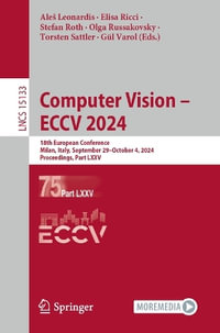 Computer Vision - ECCV 2024 : 18th European Conference, Milan, Italy, September 29-October 4, 2024, Proceedings, Part LXXV - Ales Leonardis