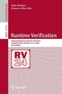 Runtime Verification : 24th International Conference, RV 2024, Istanbul, Turkey, October 15-17, 2024, Proceedings - Erika Abraham