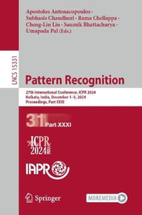 Pattern Recognition : 27th International Conference, ICPR 2024, Kolkata, India, December 1-5, 2024, Proceedings, Part XXXI - Apostolos Antonacopoulos