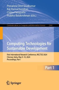 Computing Technologies for Sustainable Development : First International Research Conference, IRCCTSD 2024, Chennai, India, May 9-10, 2024, Proceedings, Part I - Chitra Pasupathi