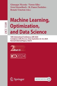 Machine Learning, Optimization, and Data Science : 10th International Conference, LOD 2024, Castiglione della Pescaia, Italy, September 22-25, 2024, Revised Selected Papers, Part II - Giuseppe Nicosia