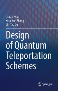Design of Quantum Teleportation Schemes - Ri-Gui Zhou