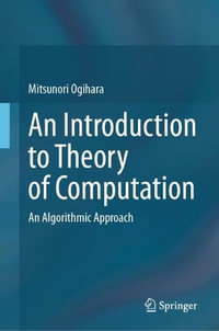 An Introduction to Theory of Computation : An Algorithmic Approach - Mitsunori Ogihara