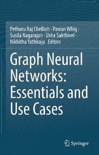 Graph Neural Networks : Essentials and Use Cases - Nikhitha Yathiraju