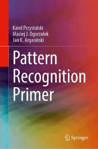 Pattern Recognition Primer - Jan K. Argasinski