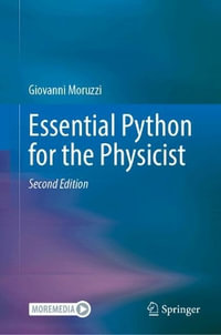 Essential Python for the Physicist - Giovanni Moruzzi