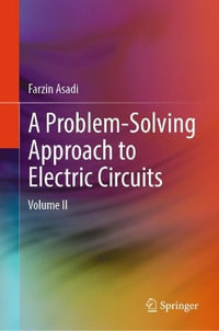 A Problem-solving Approach to Electric Circuits II - Farzin Asadi