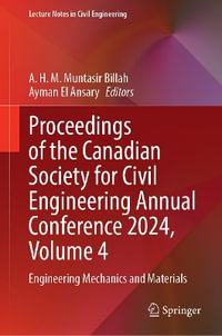 Proceedings of the Canadian Society for Civil Engineering Annual Conference 2024 : Engineering Mechanics and Materials - A. H. M. Muntasir Billah