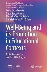 Well-Being and its Promotion in Educational Contexts : Global Perspectives and Local Challenges - Rubia Cobo-Rendón