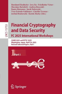 Financial Cryptography and Data Security. FC 2025 International Workshops : CAAW 2025 and WTSC 2025, Miyakojima, Japan, April 18, 2025, Revised Selected Papers, Part I - Bernhard Haslhofer