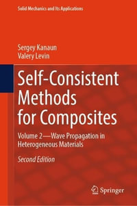 Self-consistent Methods for Composites : Wave Propagation in Heterogeneous Materials - Sergey Kanaun