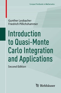 Introduction to Quasi-Monte Carlo Integration and Applications : Compact Textbooks in Mathematics - Friedrich Pillichshammer