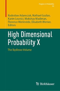 High Dimensional Probability X : The Bedlewo Volume - Elisabeth Werner