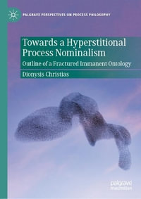 Towards a Hyperstitional Process Nominalism : Outline of a Fractured Immanent Ontology - Dionysis Christias
