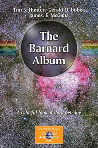 The Barnard Album : A Colorful Look at Dark Nebulae - Gerald O. Dobek