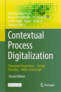 Contextual Process Digitalization : Changing Perspectives - Design Thinking - Value-Led Design - Matthes Elstermann