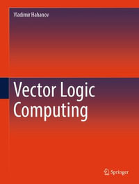 Vector Logic Computing : Engineering (R0) - Vladimir Hahanov