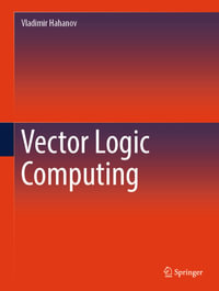 Vector Logic Computing : Engineering (R0) - Vladimir Hahanov