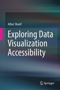 Exploring Data Visualization Accessibility : Computer Science (R0) - Ather Sharif