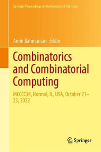 Combinatorics and Combinatorial Computing : MCCCC34, Normal, IL, USA, October 21â"23, 2022 - Amin Bahmanian