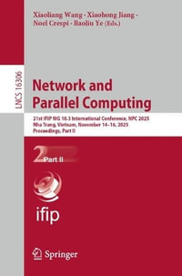 Network and Parallel Computing : 21st IFIP WG 10.3 International Conference, NPC 2025, Nha Trang, Vietnam, November 14-16, 2025, Proceedings, Part II - Xiaoliang Wang