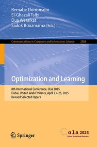 Optimization and Learning : 8th International Conference, OLA 2025, Dubai, United Arab Emirates, April 23-25, 2025, Revised Selected Papers - Bernabe Dorronsoro