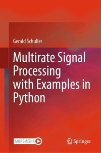 Multirate Signal Processing with Examples in Python - Gerald Schuller