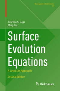 Surface Evolution Equations : A Level Set Approach - Yoshikazu Giga